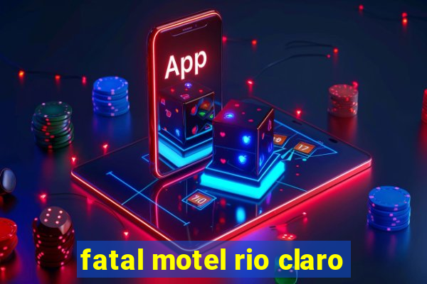 fatal motel rio claro